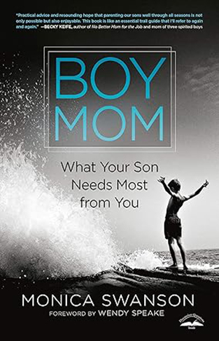 Boy Mom - What Your Son Needs Most from You
